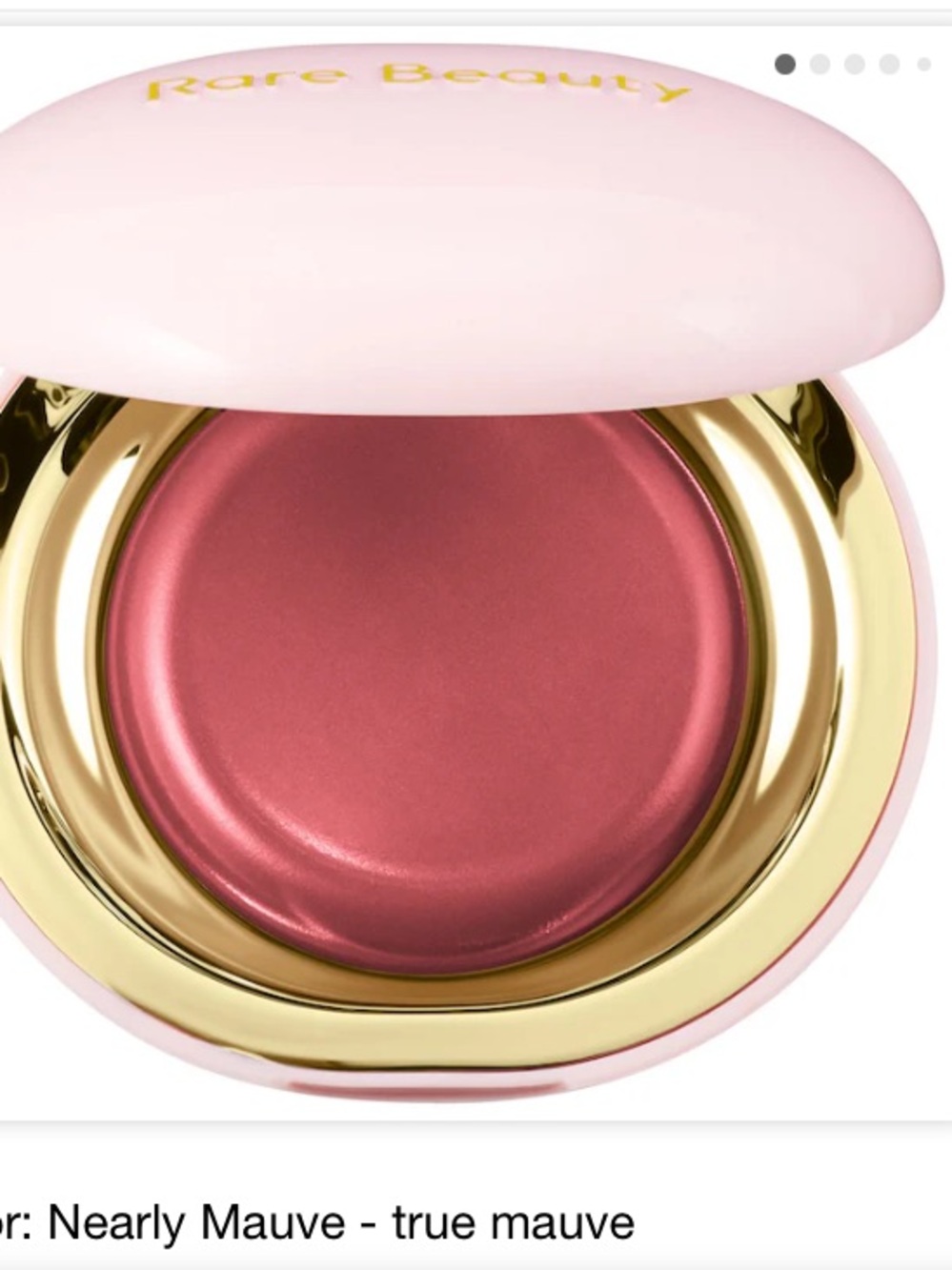 Rare Beauty blush-  Nearly Mauve cream melting blush